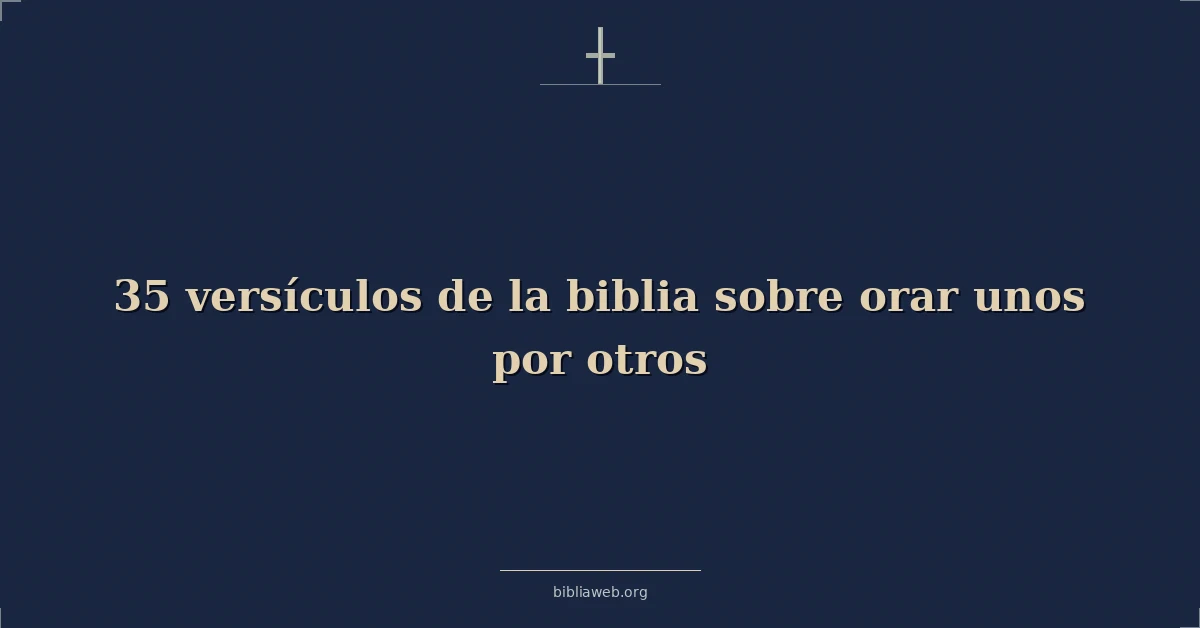 Versículos bíblicos sobre praying para one another