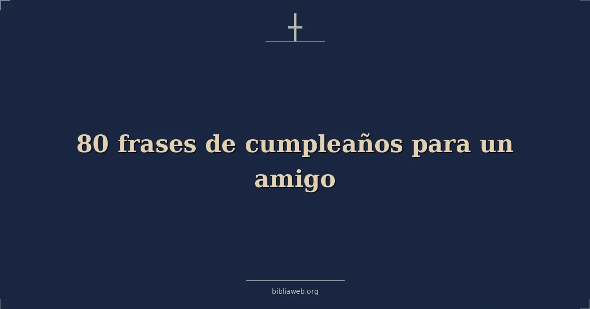 Frases de cumpleanos para friend