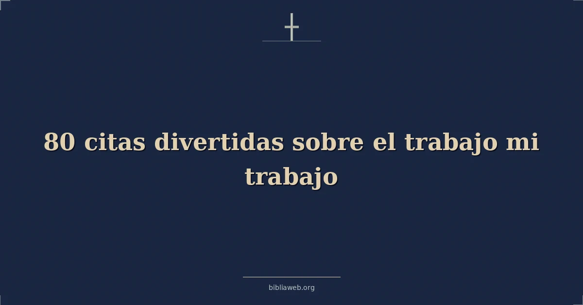 Frases divertidas sobre work my job