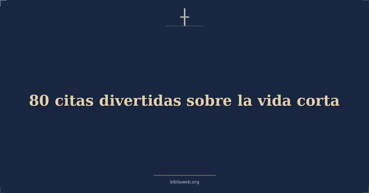 Frases divertidas sobre vida short