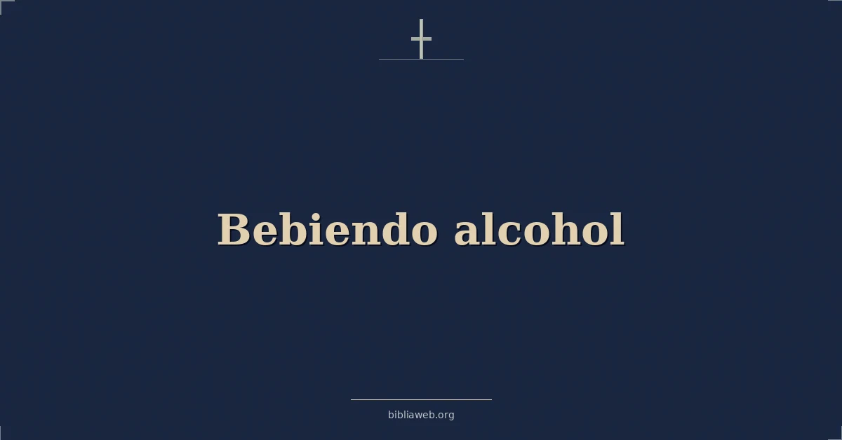 Versículos Bíblicos sobre bebiendo alcohol