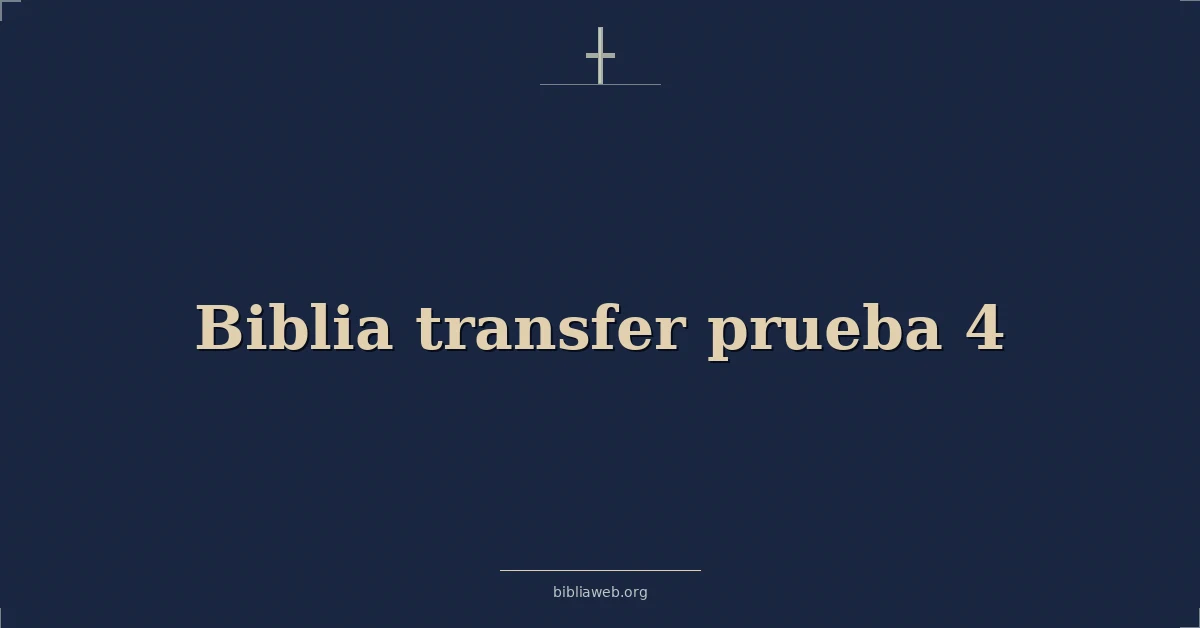 Versículos Bíblicos sobre biblia transferencia prueba 4