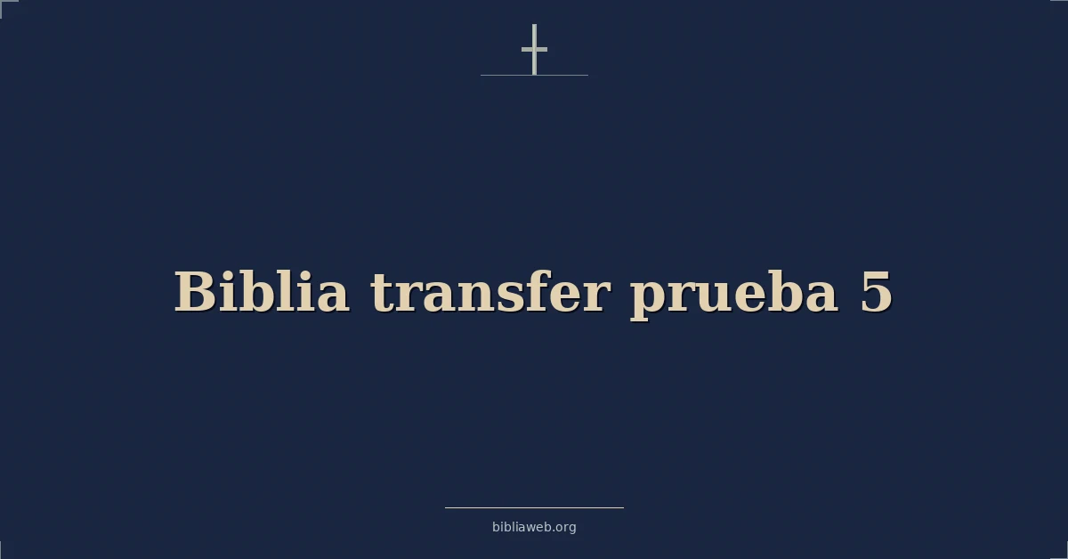 Versículos Bíblicos sobre biblia transferencia prueba 5