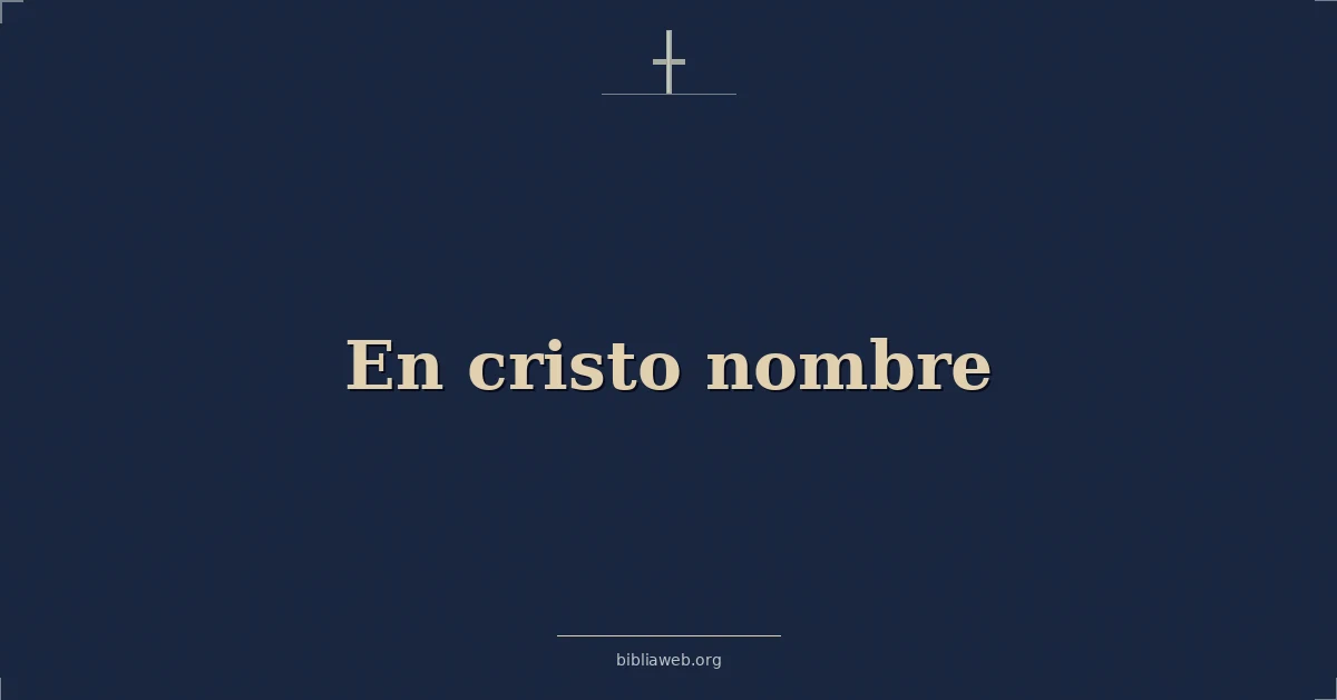 Versículos Bíblicos sobre en cristo nombre