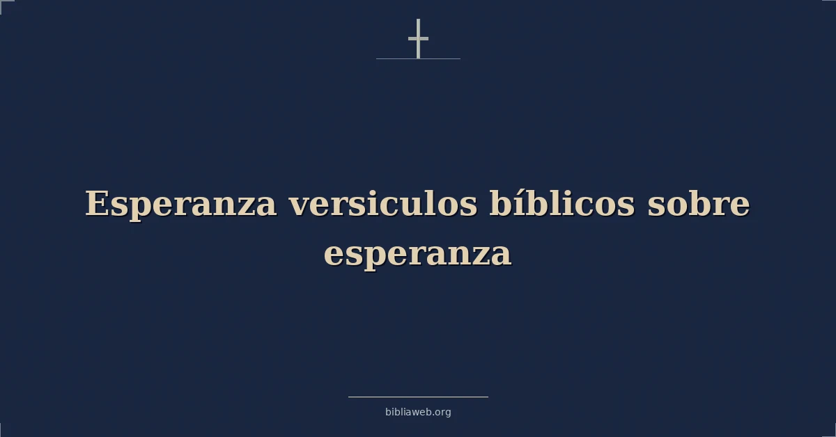 Versículos Bíblicos sobre la esperanza