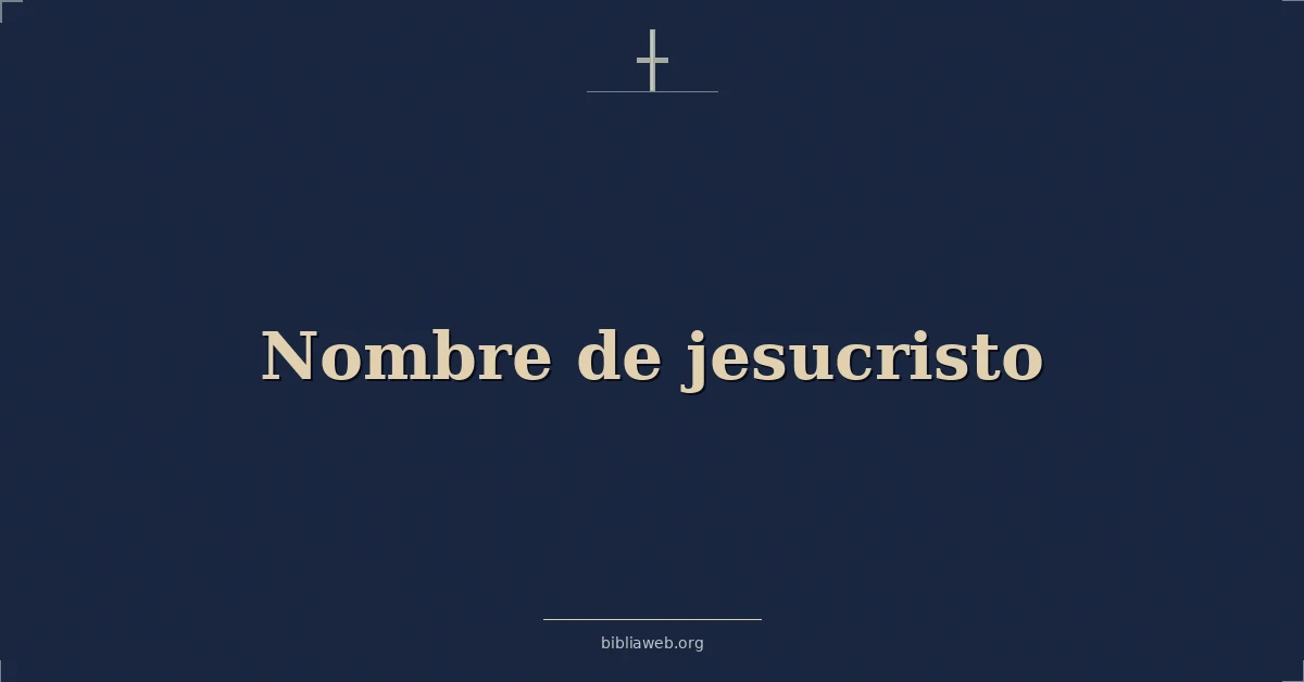 Versículos Bíblicos sobre nombre de jesucristo