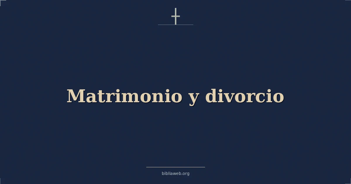 Versículos Bíblicos sobre matrimonio y divorcio