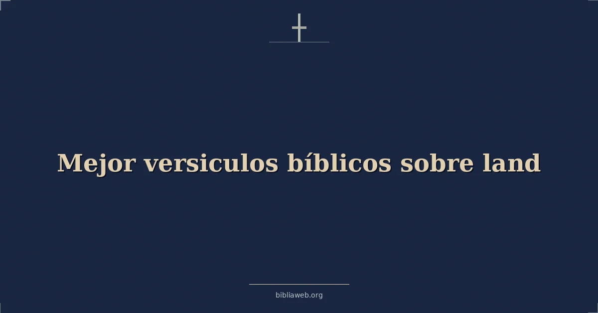 Versículos Bíblicos sobre la tierra y la creación