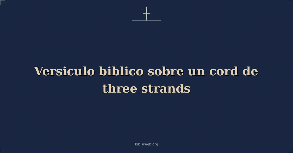 Versiculo biblico sobre a cord de three strands