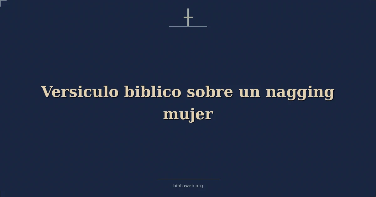 Versiculo biblico sobre a nagging woman