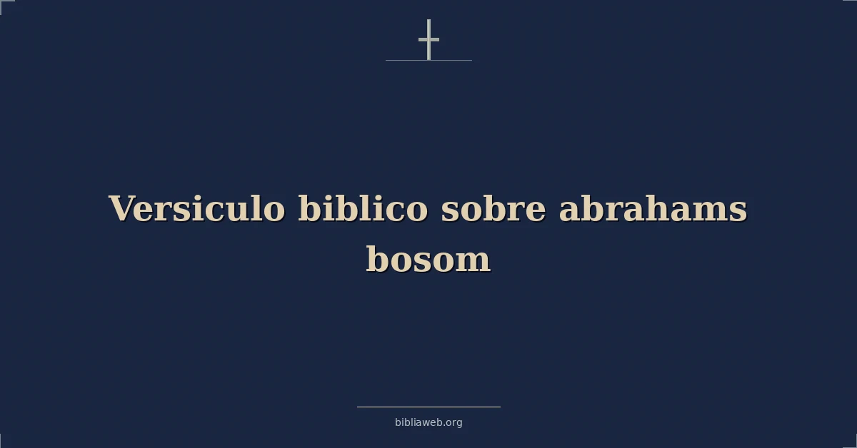 Versiculo biblico sobre abrahams bosom