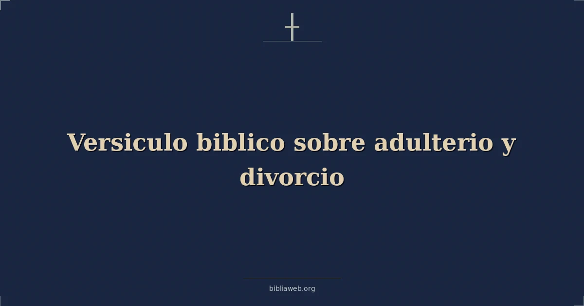 Versiculo biblico sobre adultery y divorce