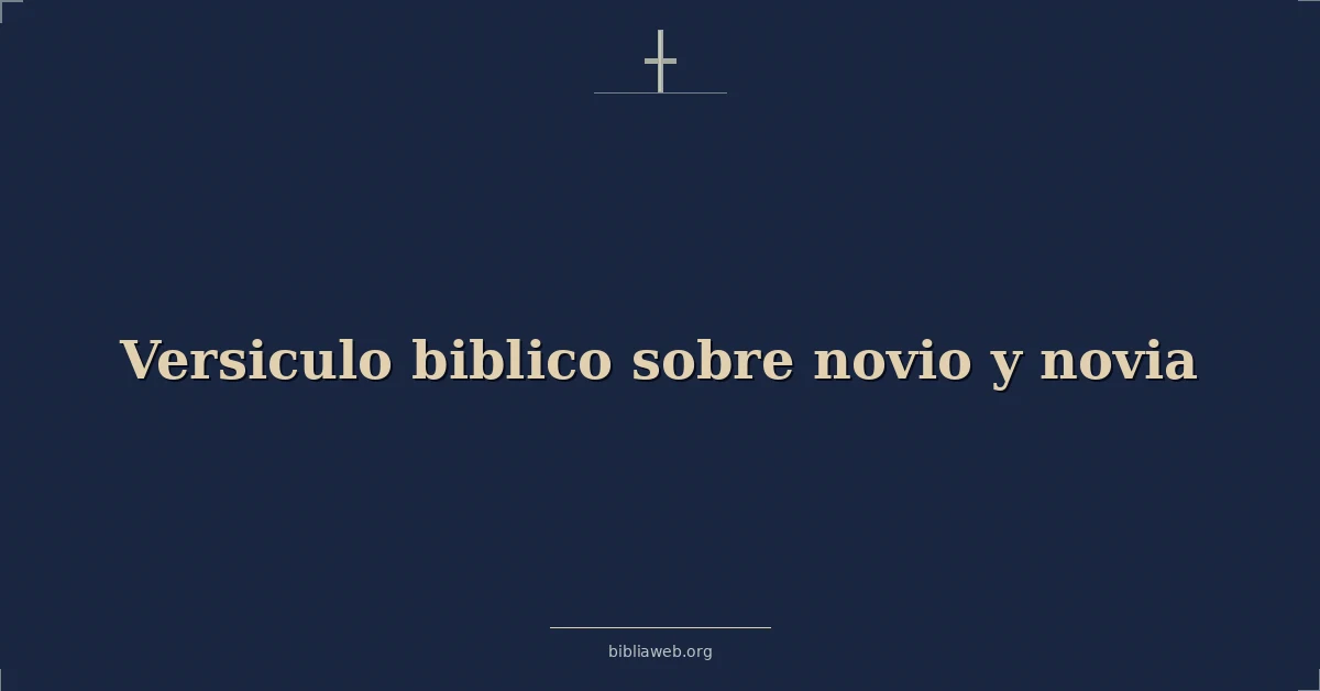 Versículos Bíblicos sobre novio y novia