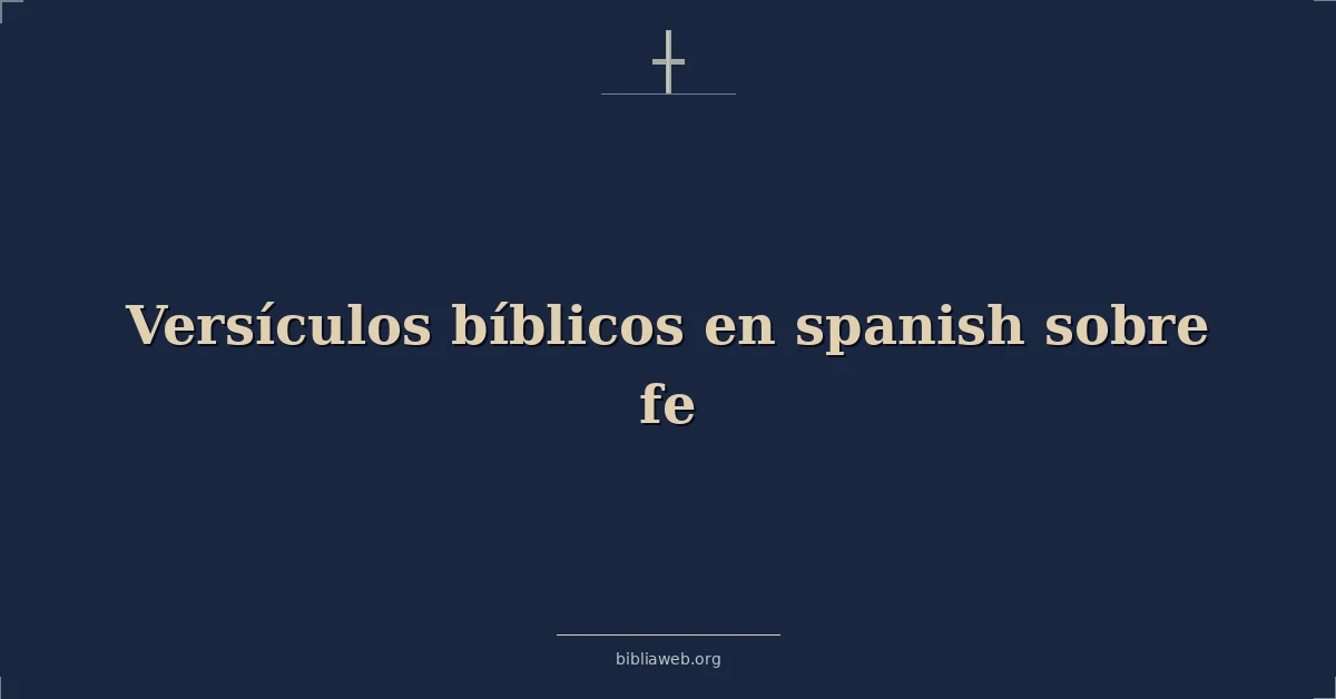Versículos bíblicos en español sobre fe