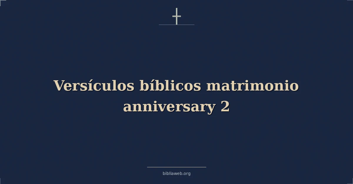 Versículos bíblicos matrimonio aniversario 2