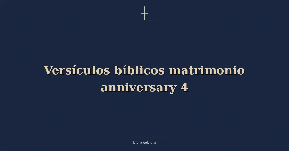 Versículos bíblicos matrimonio aniversario 4