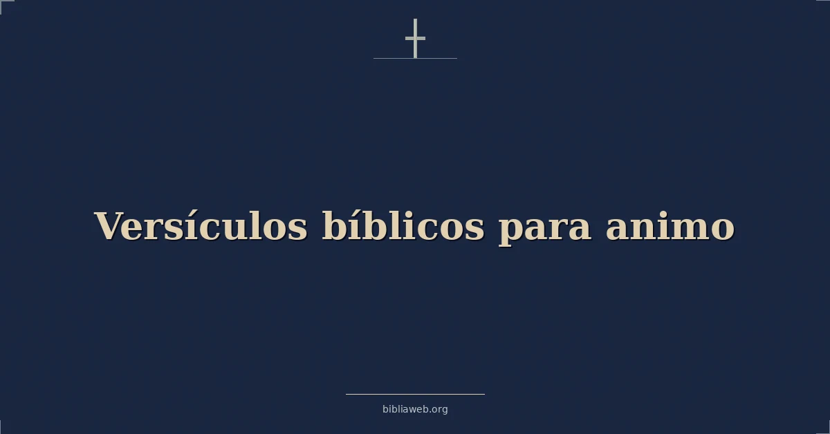 Versículos bíblicos para animo