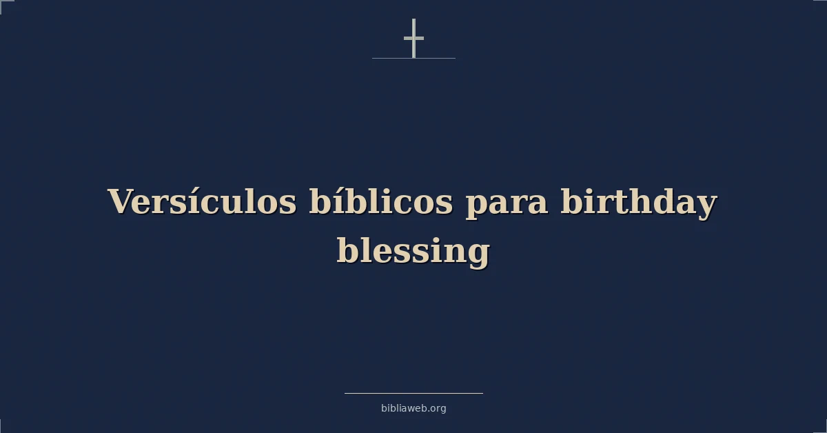 Versículos bíblicos para cumpleaños bendición