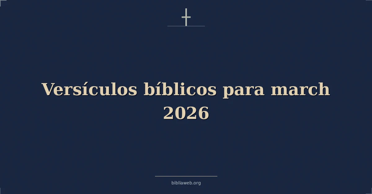 Versículos bíblicos para marzo 2026