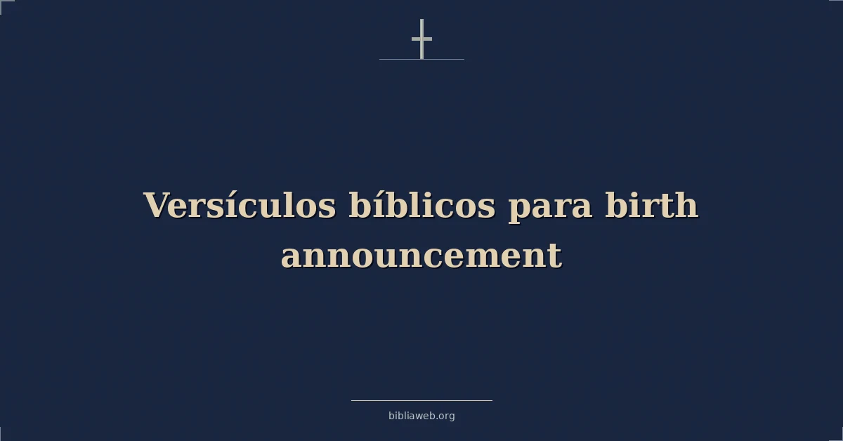 Versículos bíblicos para nacimiento anuncio