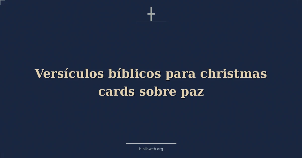 Versículos bíblicos para navidad cartas sobre paz