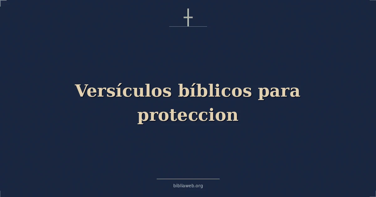 Versículos bíblicos para proteccion
