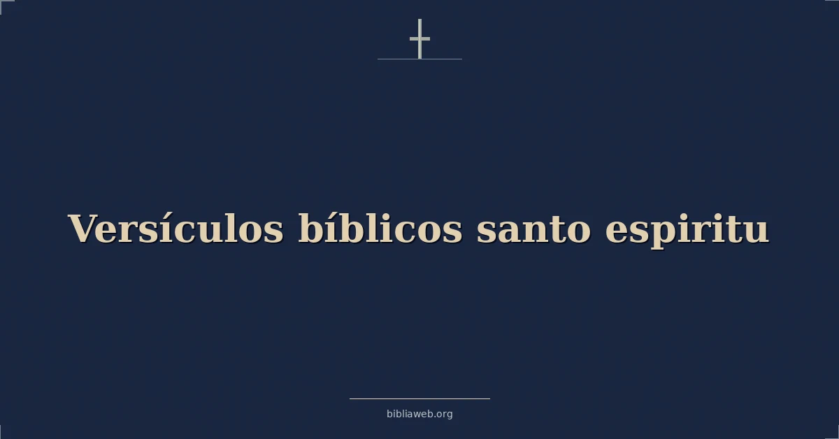 Versículos bíblicos santo espiritu