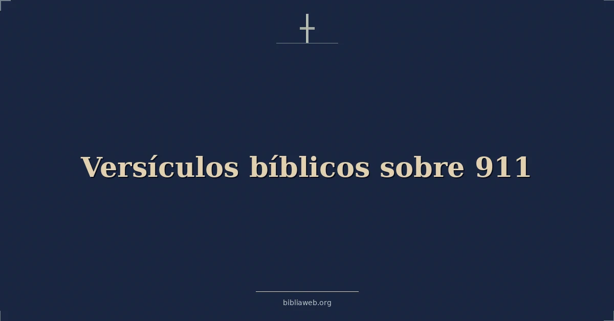 Versículos Bíblicos sobre 911