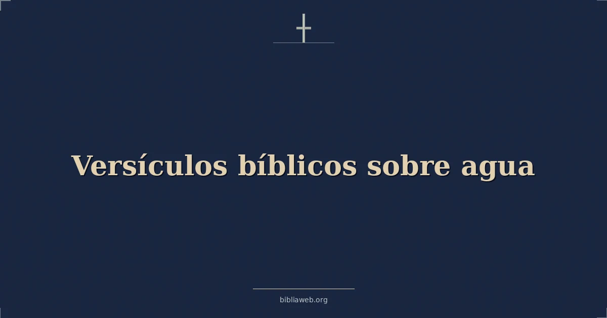 Versículos Bíblicos sobre agua