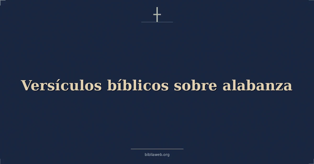 Versículos Bíblicos sobre alabanza