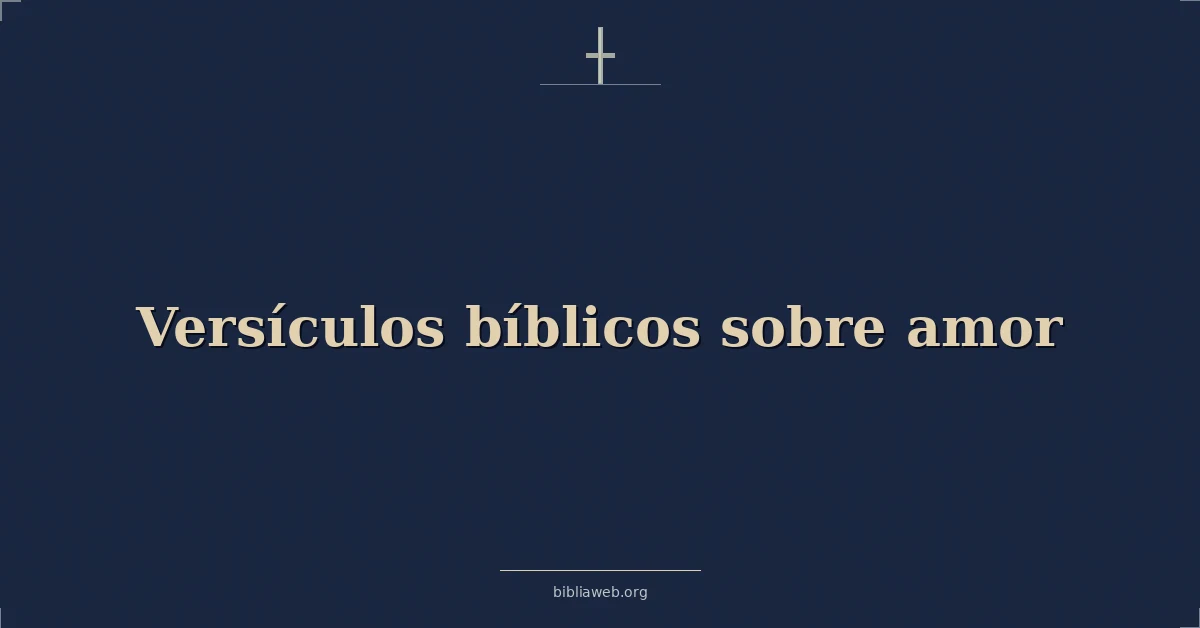 Versículos Bíblicos sobre amor