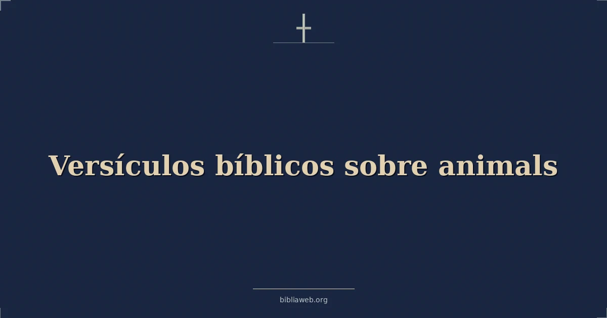 Versículos Bíblicos sobre animales