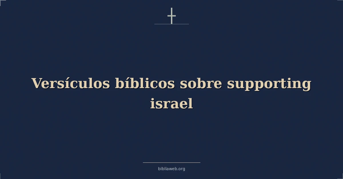 Versículos Bíblicos sobre apoyando israel