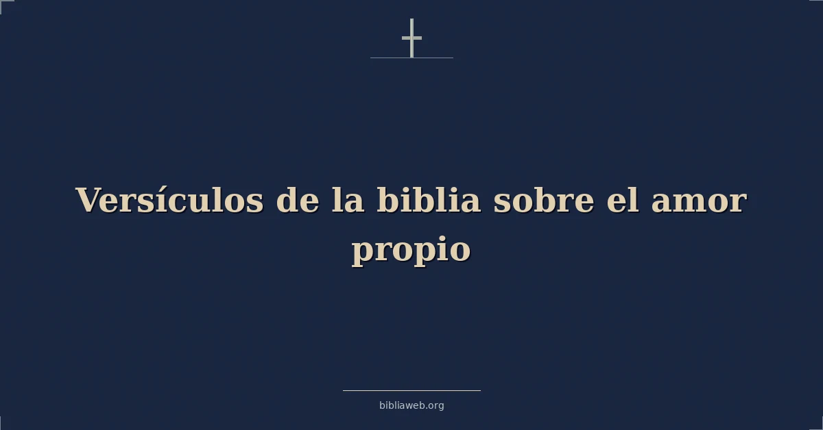 Versículos de la biblia sobre el amor propio