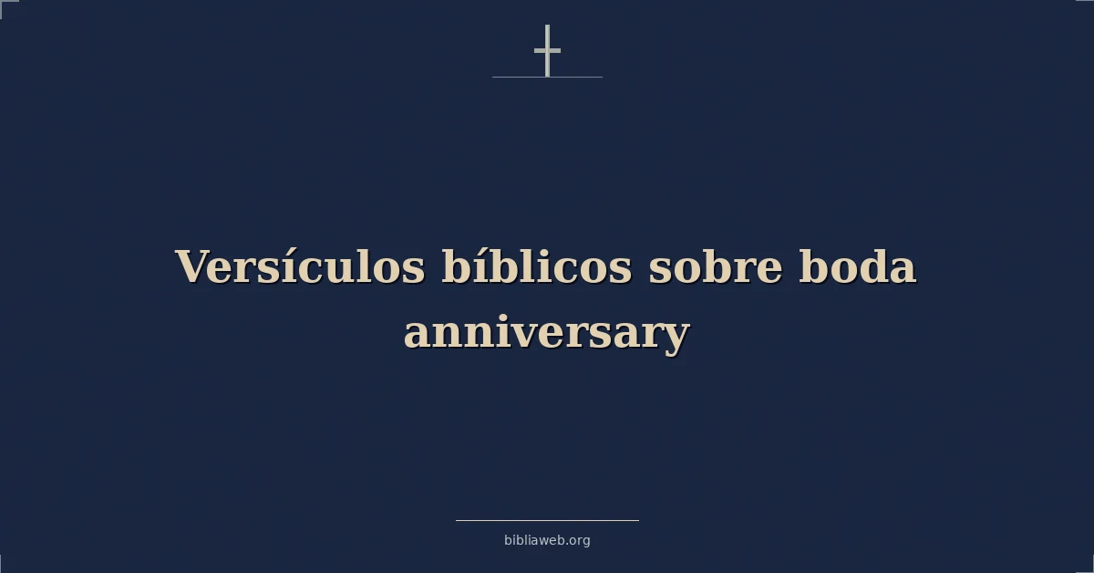 Versículos Bíblicos sobre boda aniversario