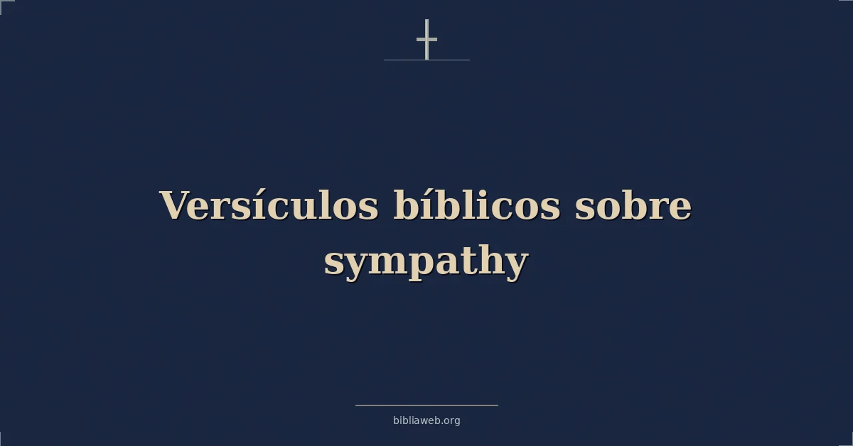 Versículos Bíblicos sobre compasión