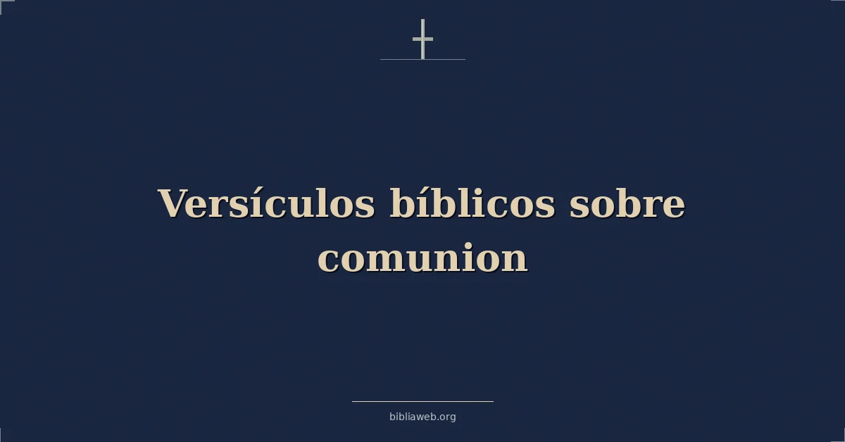 Versículos Bíblicos sobre comunion