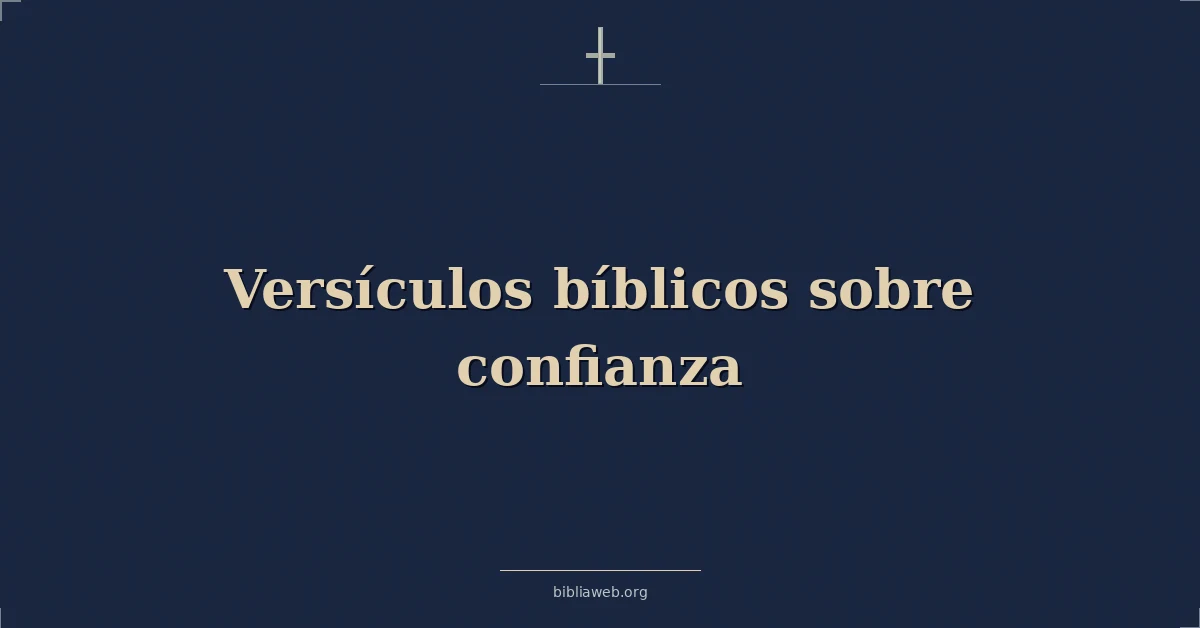 Versículos Bíblicos sobre confianza