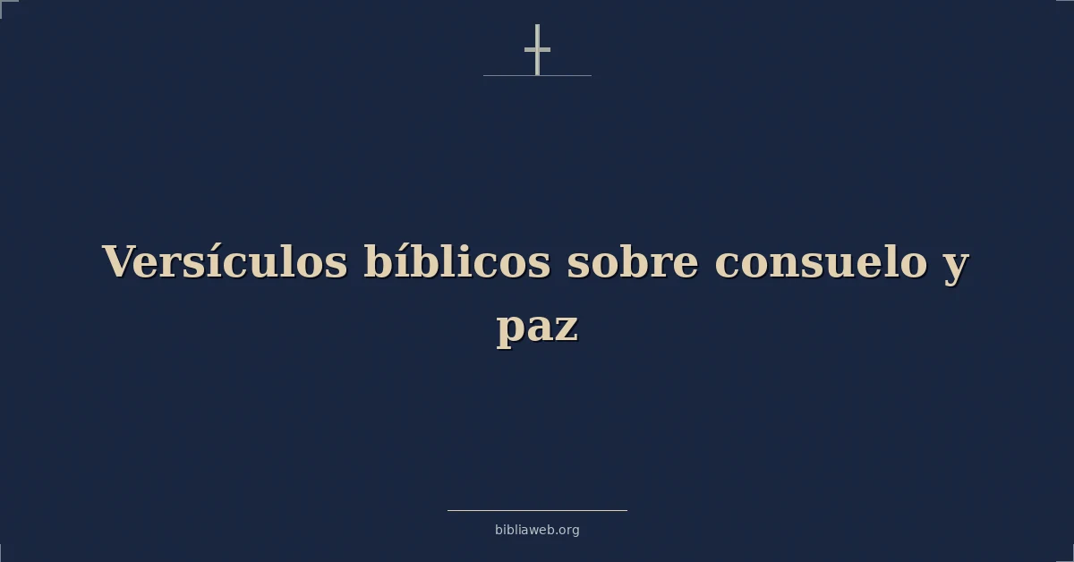 Versículos Bíblicos sobre consuelo y paz