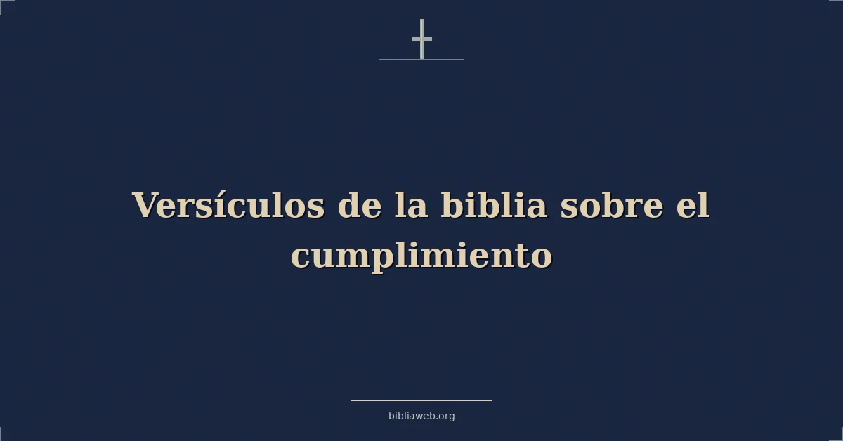 Versículos de la biblia sobre el cumplimiento