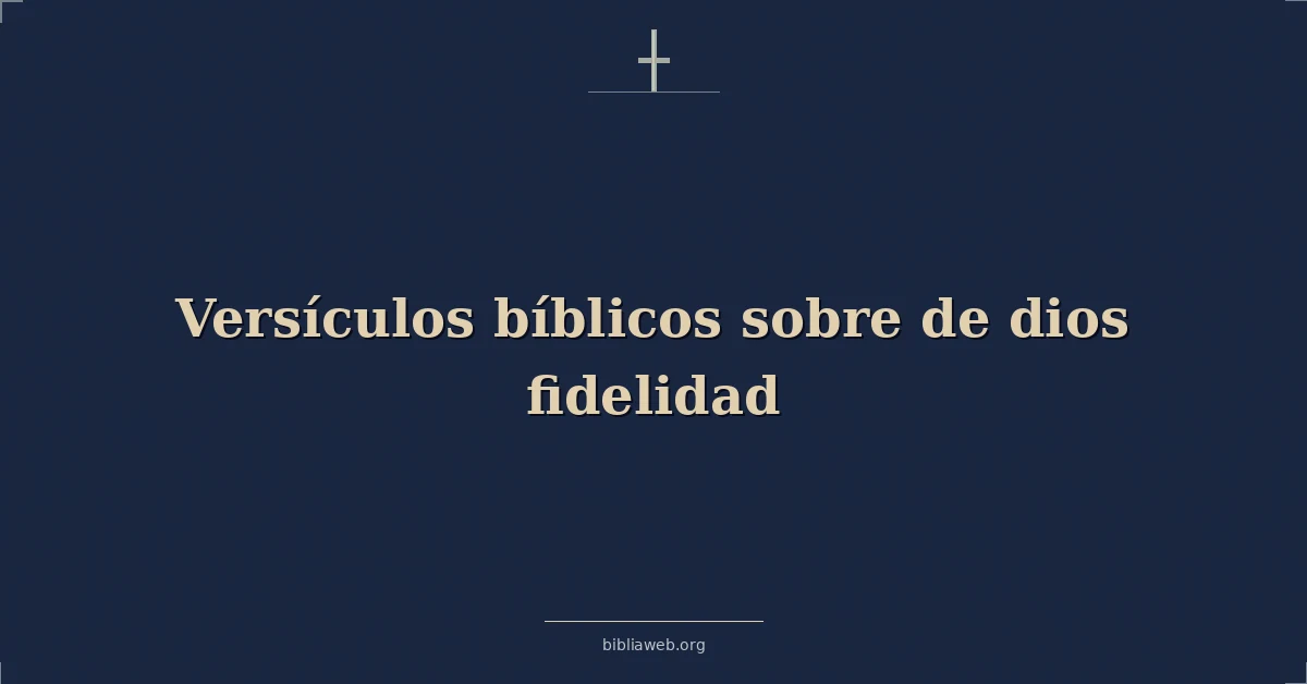 Versículos Bíblicos sobre de dios fidelidad