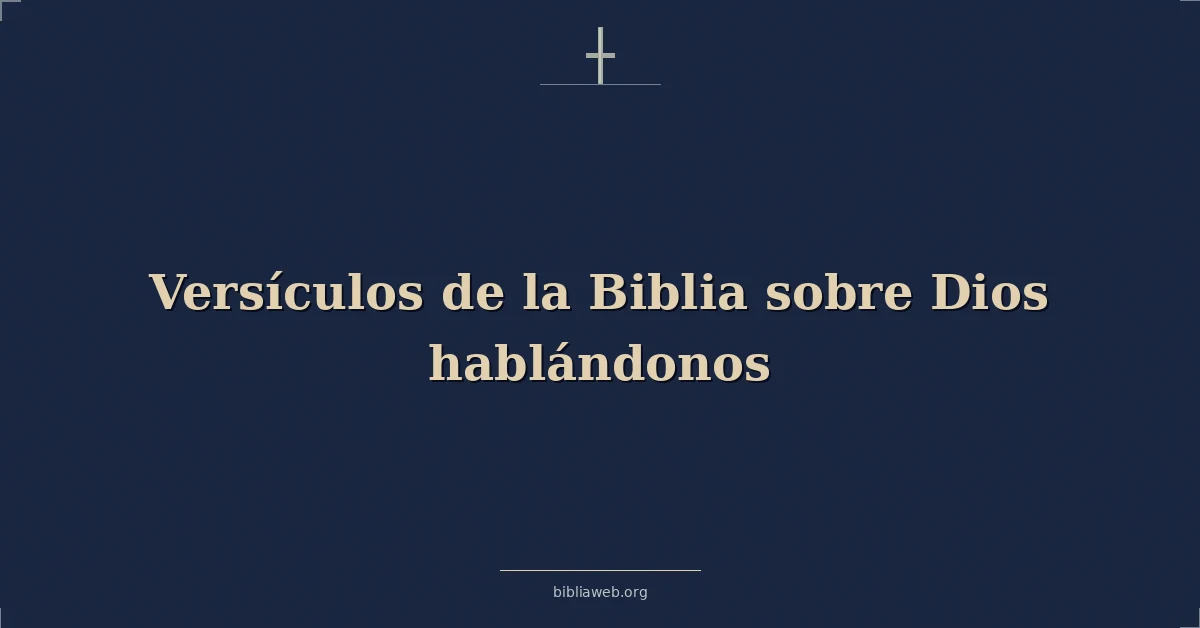 Versículos de la Biblia sobre Dios hablándonos