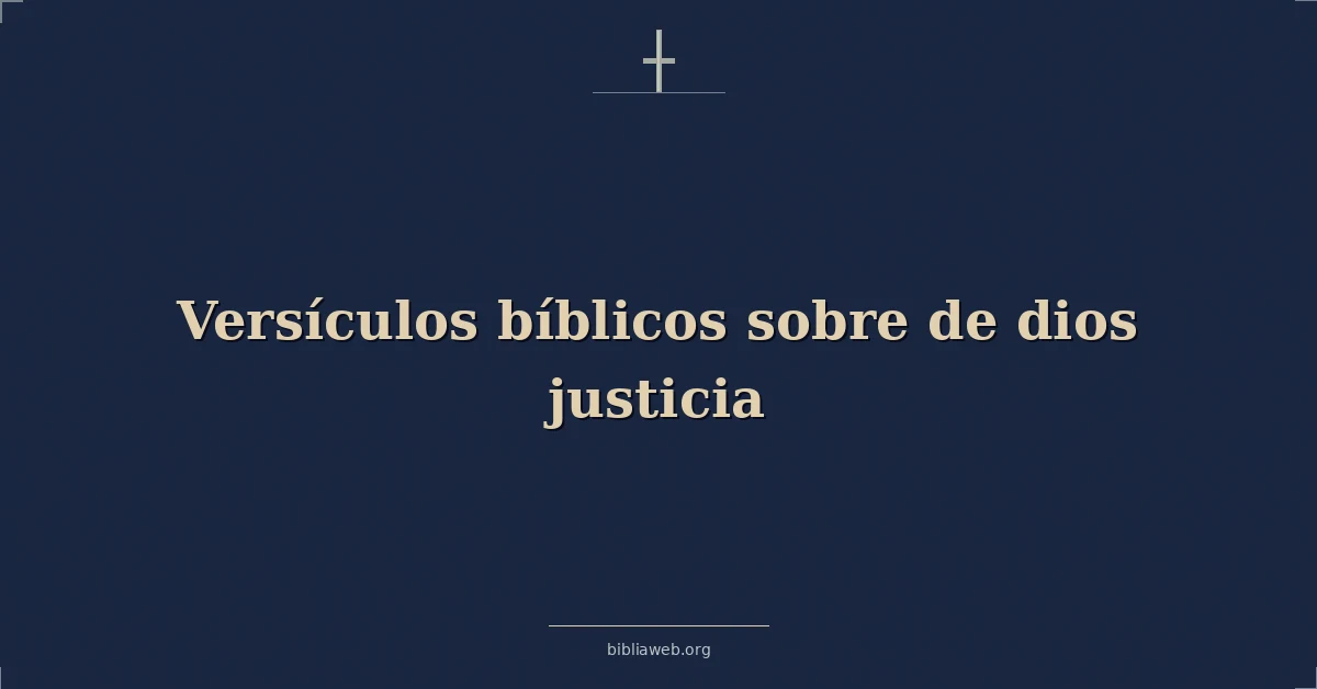Versículos Bíblicos sobre de dios justicia