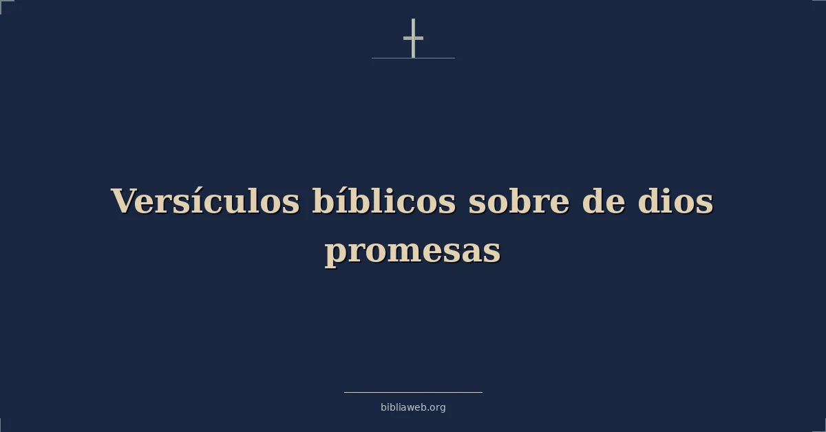 Versículos Bíblicos sobre de dios promesas