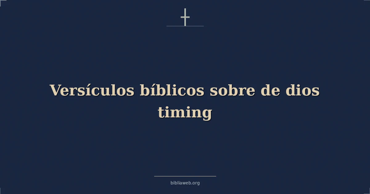 Versículos Bíblicos sobre de dios tiempo