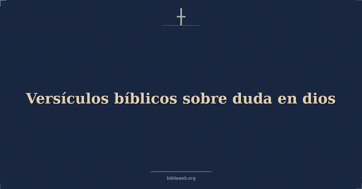 Versículos Bíblicos sobre duda en dios