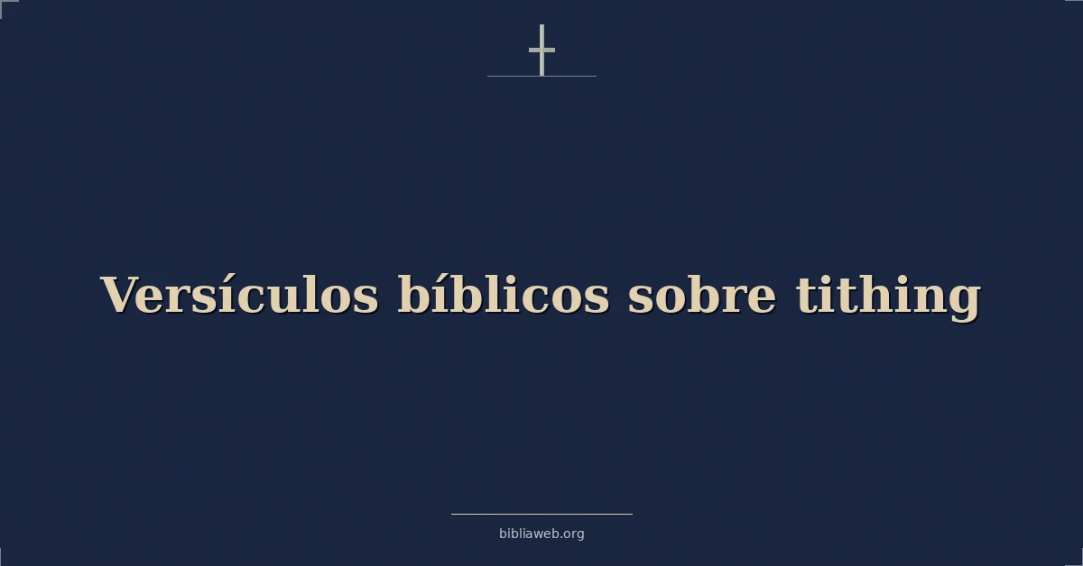 Versículos Bíblicos sobre el diezmo