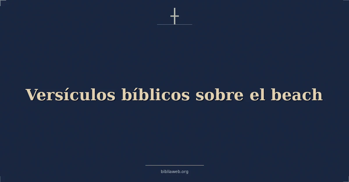 Versículos Bíblicos sobre el playa