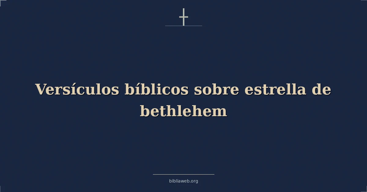 Versículos Bíblicos sobre estrella de Belén