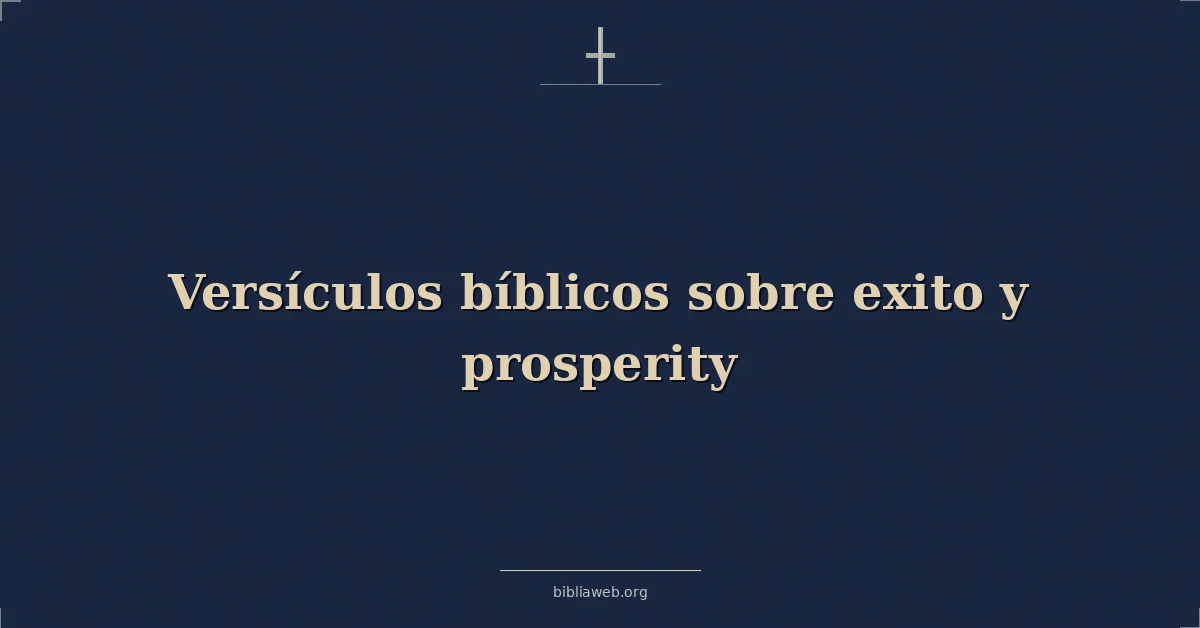 Versículos Bíblicos sobre exito y prosperidad